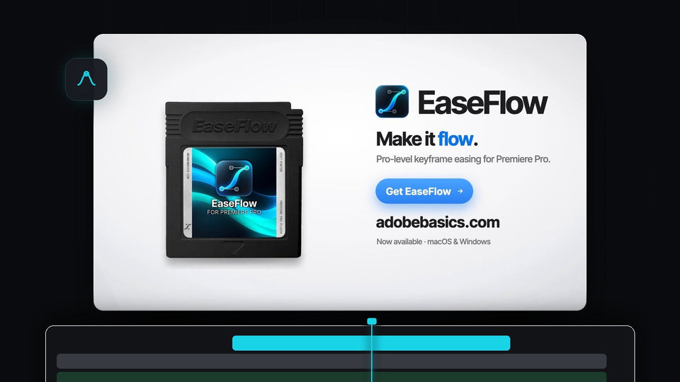 EaseFlow for Premiere Pro 2026 end card with the cartridge, Get EaseFlow button and macOS and Windows support