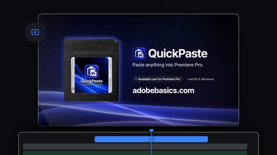 QuickPaste for Premiere Pro cartridge with the line Paste anything into Premiere Pro, available now for macOS and Windows