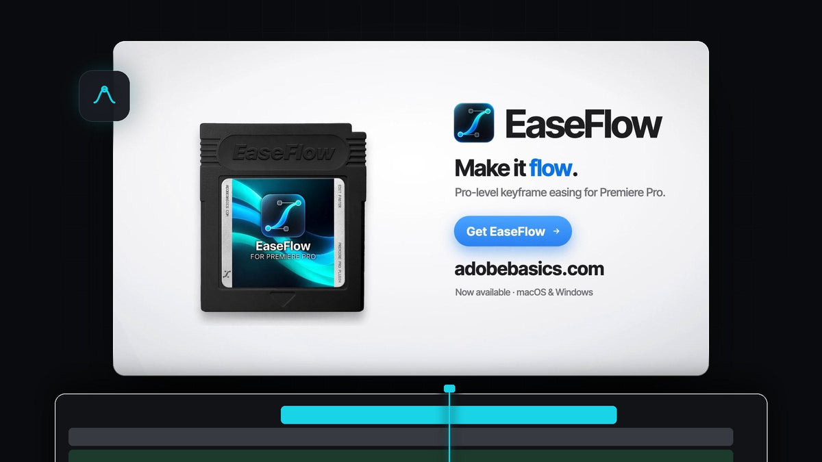 EaseFlow for Premiere Pro 2026 end card with the cartridge, Get EaseFlow button and macOS and Windows support