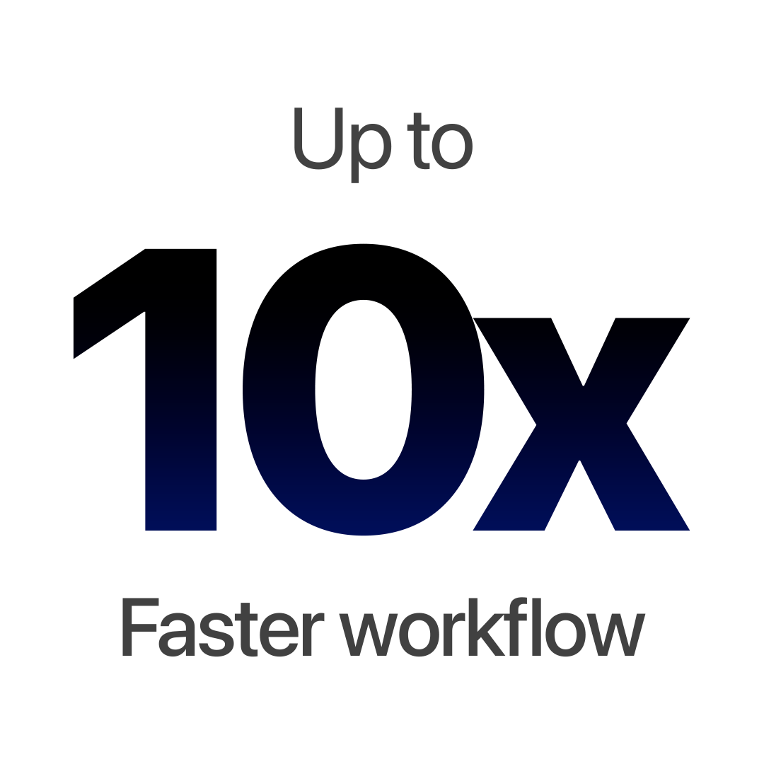 Edit up to 10× faster.